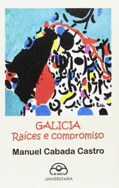 Galicia: Raíces e compromiso, Manuel Cabada Castro - IR INDO