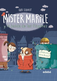 Mister Marple y la banda de los fisgones 1: ¿DÓNDE ESTÁ EL PERRO BRUNO?, Sven Gerhardt - EDEBE