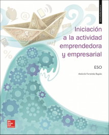 MC GRAW HILL INTERAMERICANA, INICIACION A LA ACTIVIDAD EMPRENDEDORA Y EMPRESARIAL ESO, Abelardo Fernández