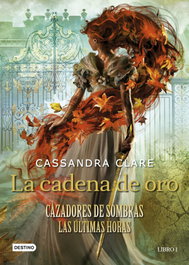 La cadena de oro, Cassandra Clare - DESTINO INFANTIL