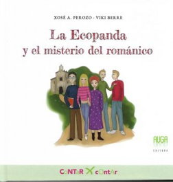 LA ECOPANDA Y EL MISTERIO DEL ROMÁNICO, XOSE A. PEROZO - AUGA, EDITORA