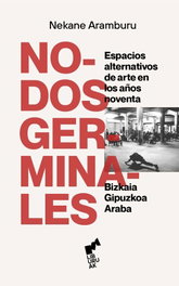 Liburuak, Nodos Germinales: Espacios Arte Alternativos en los 90
