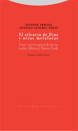 TROTTA EDITORIAL, El silencio de Dios y otras metáforas, Alfonso Armada y Gonzalo Sánchez-Terán