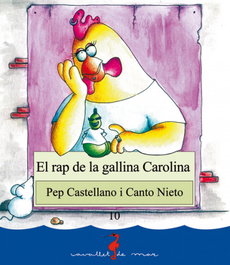 BULLENT, El rap de la gallina Carolina, Pep Castellano/Canto Nieto - BULLENT