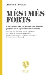 EDITORIAL ALBADA, Mes i mes forts, Arthur Brooks - EDITORIAL ALBADA
