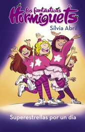 BEASCOA, Superestrellas por un día (Las Fantásticas Hormiguets 2) - Sílvia Abril
