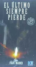 El último siempre pierde, Frank J. Marber - ECU