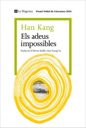 Els adeus impossibles, Han Kang - LA MAGRANA