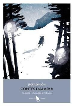 Contes d'alaska, Jack London - XANDRI