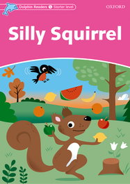 OXFORD UNIVERSITY PRESS Silly Squirrel Dolphin Starter