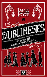 Dublineses: Retrato de un artista adolescente, James Joyce - Edimat