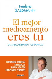 AGUILAR, EL MEJOR MEDICAMENTO ERES TU - Frédéric Saldmann