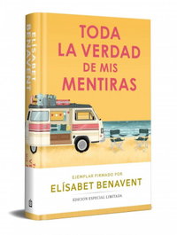 DEBOLSILLO, Toda la verdad de mis mentiras (edición limitada) - Elísabet Benavent