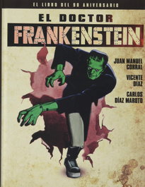 NOTORIOUS, EL DOCTOR FRANKENSTEIN. EL LIBRO DEL 90 ANIVERSARIO