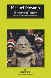 El imperio de Yegorov, Manuel Moyano - Anagrama