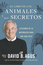 El libro de los animales y sus secretos, David B. Agus - REVERTE MANAGEMENT