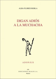 DIGAN ADIÓS A LA MUCHACHA, Alba Flores Robla - RIALP