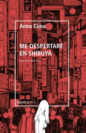 Me despertaré en Shibuya, Anna Cima - NORDICA LIBROS