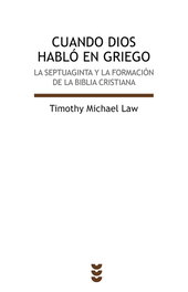 Cuando Dios habló en griego, Timothy Michael Law - SIGUEME