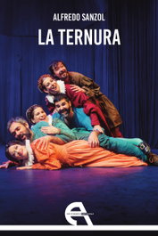 La Ternura, Alfredo Sanzol, Inmaculada Lopez Piña - ANTIGONA EDITORIAL