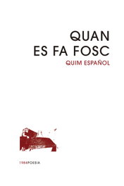 Quan es fa fosc, Quim Español - EDIC.1984