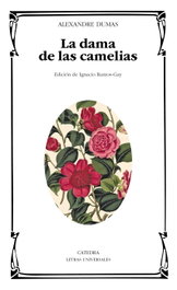 La dama de las camelias, Alexandre Dumas - CATEDRA