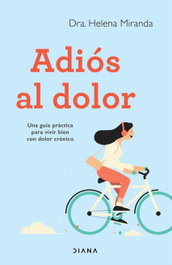 Adiós al dolor, Helena Miranda - DIANA EDITORIAL