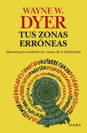 Tus zonas erróneas, Wayne W. Dyer - DIANA EDITORIAL