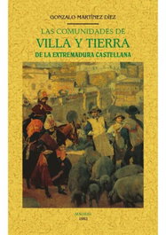 Las comunidades de Villa y Tierra de la Extremadura Castellana, Gonzalo Martínez Díez - MAXTOR