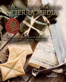 El libro de cocina de la Tierra Media, Tom Grimm - Logista Compañia De Distribucion Integral, Sa