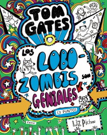 LOS LOBOZOMBIS SON GENIALES (Y PUNTO), Liz Pichon - BRUÑO