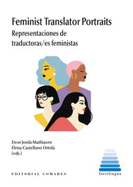 Feminist Translator Portraits, Jorda Mathiasen, Eivor / Castellano Ortola, Elena - COMARES