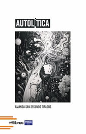 Autolítica, Amanda San Segundo Tirados - OLE LIBROS