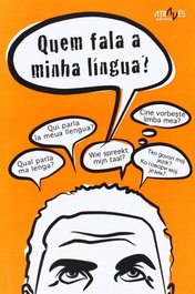 Quem Fala A Minha Lingua?, Valentim Fagim, Xemma Fernandez (Coords.) - ATRAVES EDITORA