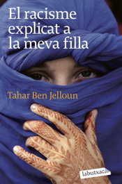 El racisme explicat a la meva filla, Tahar Ben Jelloun - LABUTXACA