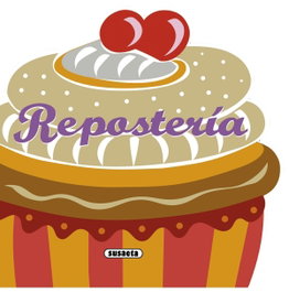 Repostería, Equipo Susaeta - SUSAETA EDICIONES