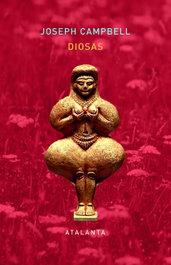 Diosas, Joseph Campbell - ATALANTA EDITORIAL