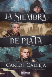 VALHALLA La siembra de plata, Carlos Calleja - VALHALLA