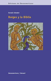 Borges y la biblia, Gonzalo Salvador - IBEROAMERICANA - VERVUERT