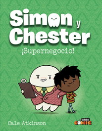 Simon y Chester: Supernegocio, Cale Atkinson - EDEBE