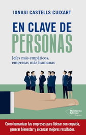En clave de personas, Ignasi Castells Cuixart - PLATAFORMA EDITORIAL