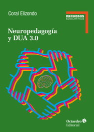 Neuropedagogía y DUA 3.0, Coral Elizondo Carmona - Octaedro Ediciones