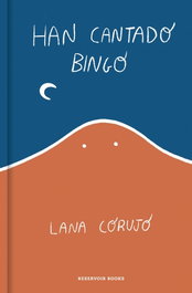 RESERVOIR BOOKS Han cantado bingo, Lana Corujo - RESERVOIR BOOKS