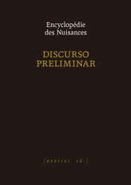 PEPITAS DE CALABAZA, Discurso preliminar - ENCYCLOPÉDIE DES NUISANCES