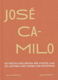 OS POETAS NÃO DEVEM SER CHATOS, MAS OS LEITORES NÃO PODEM SER ESTÚPIDOS, Jose Camilo - EDITORA CIDADE NUA