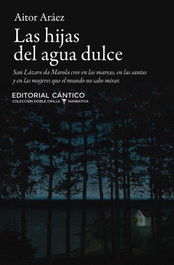 Las hijas del agua dulce, CANTICO EDITORIAL