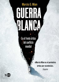 Guerra blanca, Marzio G. Mian - NEED EDICIONES