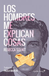 Los hombres me explican cosas, Rebecca Solnit - CAPITAN SWING LIBROS