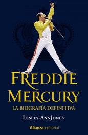 Freddie Mercury: La biografía definitiva, Lesley-Ann Jones - ALIANZA