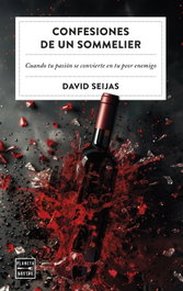 Confesiones de un sommelier, David Seijas - PLANETA